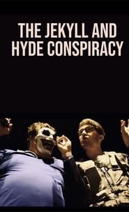 The Jekyll and Hyde Conspiracy-hd