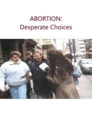 Abortion: Desperate Choices 1992 streaming
