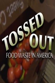Tossed Out: Food Waste in America series tv