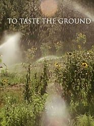 To Taste the Ground series tv