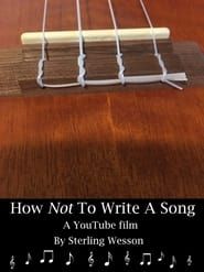 How Not To Write A Song series tv