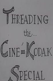 Threading The Cine-Kodak Special series tv