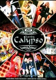 Banda Calypso: 10 Anos series tv