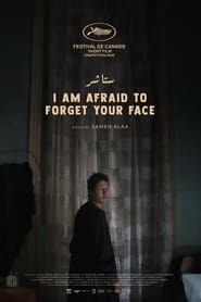 I am afraid to forget your face (2020)
