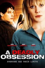 A Deadly Obsession 2012 streaming