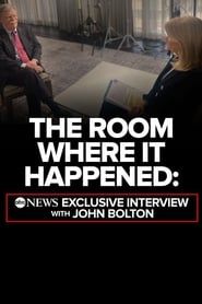 The Room Where It Happened: ABC News Exclusive Interview with John Bolton (2020)