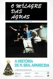 O Milagre das Águas - A História de Nossa Senhora Aparecida (1987)