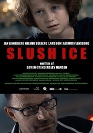 Slush Ice (2016)