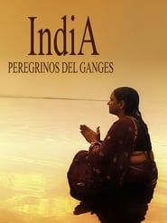 India: Peregrinos del Ganges series tv