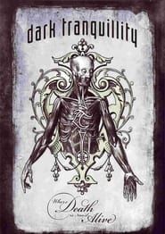 Image Dark Tranquillity: Where Death Is Most Alive