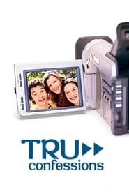 Tru Confessions series tv