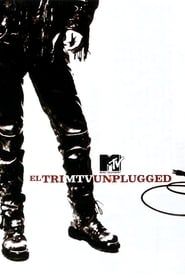 El Tri MTV Unplugged series tv