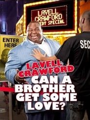 Lavell Crawford: Can a Brother Get Some Love? series tv