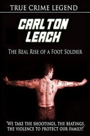 Carlton Leach: Real Rise of a Footsoldier (2009)