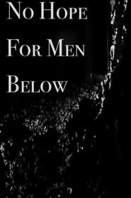 No Hope for Men Below series tv