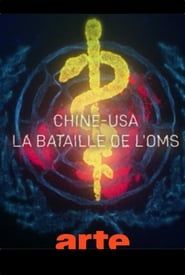 Chine-USA, la bataille de l'OMS series tv
