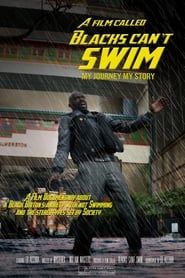 A Film Called Blacks Can't Swim (My Journey My Story) series tv