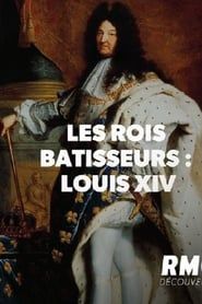 LES ROIS BATISSEURS LOUIS XIV series tv