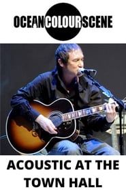 Ocean Colour Scene Live At The Town Hall 2008 series tv