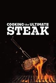 Cooking the Ultimate Steak series tv