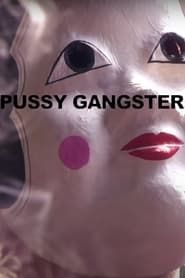 Pussy Gangster (2016)