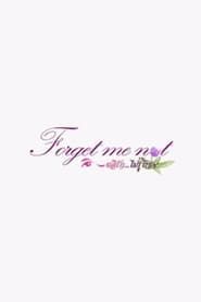 Forget Me Not series tv