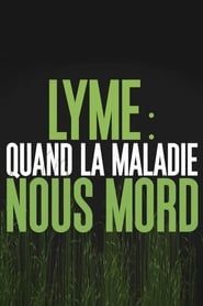 Lyme : quand la maladie nous mord series tv