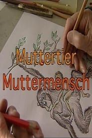 Image Muttertier - Muttermensch