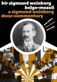 A Sigmund Weinberg Docu-commentary series tv