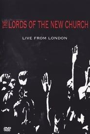Lords of the New Church: Live From London (2004)
