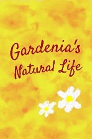 Gardenia's Natural Life series tv