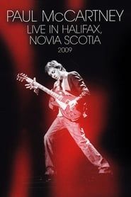 Paul McCartney - Live in Halifax, Nova Scotia series tv
