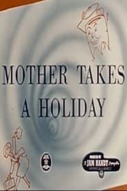 Mother Takes A Holiday series tv