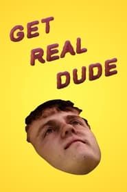 Get Real Dude-hd