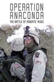 Operation Anaconda: The Battle of Roberts
