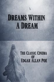 Dreams Within a Dream: The Classic Cinema of Edgar Allan Poe series tv