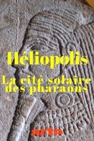 Image Héliopolis – La cité solaire des pharaons 2020