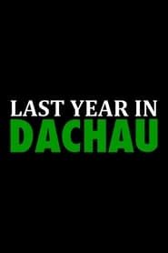 Last Year in Dachau series tv