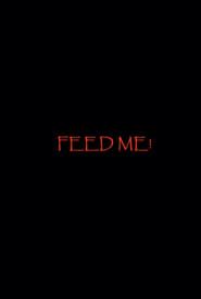 Feed Me! (2018)