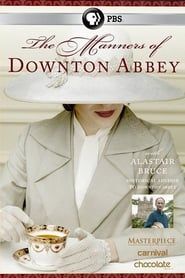 The Manners of Downton Abbey series tv