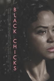 Black Chicks 2017 streaming