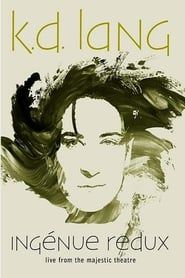 k.d. lang - Ingénue Redux - Live From the Majestic Theatre series tv