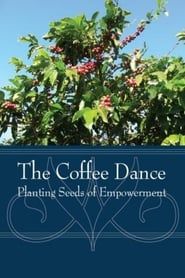 The Coffee Dance: Planting Seeds of Empowerment series tv
