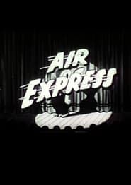 The Air Express (1937)