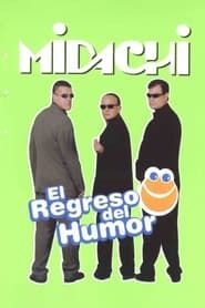 Midachi - El regreso del humor (2005)