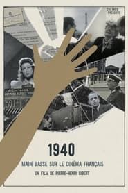 1940, main basse sur le cinéma français (2019)