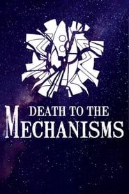 Death to the Mechanisms series tv