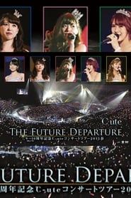 ℃-ute 2015 Spring 9→10 Shuunen Kinen ~The Future Departure~ series tv