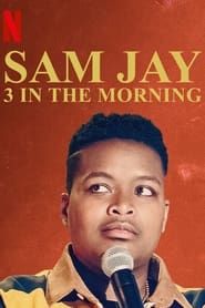 Sam Jay: 3 in the Morning series tv