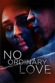 No Ordinary Love 2019 streaming